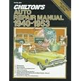 Chilton's Auto Repair Manual 1940-53 by Chilton