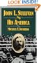 John L. Sullivan and His America (Sport and Society)