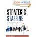 Strategic Staffing: A Comprehensive System for Effective Workforce Planning