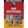 Wir Deutschen 3 - Kaiser & Kaufl./Sp�tes Mittela