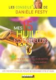 Livres : Mes 15 huiles essentielles : Des solutions garanties faciles à faire soi-même