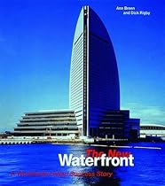 The New Waterfront: A Worldwide Urban Success Story