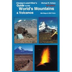 Climber's and Hiker's Guide to the World's Mountains and Volcanos