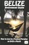 Belize Retirement Guide: How to Live in a Tropical Paradise on $450 a Month