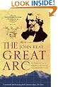 The Great Arc: The Dramatic Tale of How India was Mapped and Everest was Named