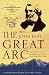 The Great Arc: The Dramatic Tale of How India Was Mapped and Everest Was Named