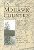 In Mohawk Country: Early Narratives of a Native People (The Iroquois and Their Neighbors)
