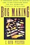 Bug Making