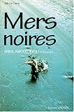 Mers noires : Erika, Amoco, Levoli et les autres