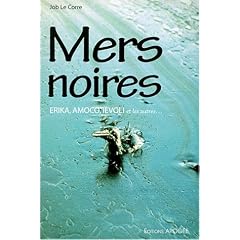Mers noires : Erika, Amoco, Levoli et les autres