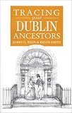 A Guide to Tracing Your Dublin Ancestors