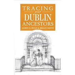 A Guide to Tracing Your Dublin Ancestors