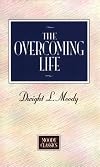 The Overcoming Life (Moody Classics)
