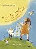 Hol dir ein Gelb aus der Sonne: Meine sch&ouml;nsten Lieder - Dorothee Kreusch-Jacob