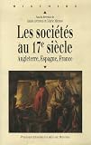 Les soci�t�s au XVIIe si�cle : Angleterre, Espagne, France