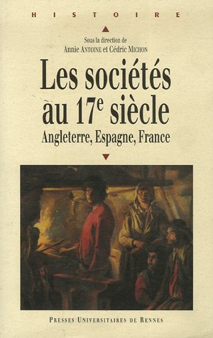 Les soci�t�s au XVIIe si�cle : Angleterre, Espagne, France