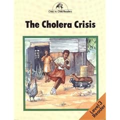 The Cholera Crisis: Level 3 (Child to Child Readers)