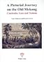 Pictorial Journey on the Old Mekong