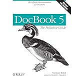 DocBook 5: The Definitive Guide