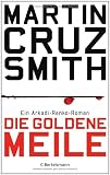 Die goldene Meile: Ein Arkadi-Renko-Roman