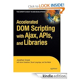 Accelerated DOM Scripting with Ajax, APIs, and Libraries