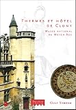 Thermes et h�tel de Cluny : Mus�e national du Moyen Age