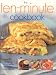 Book The Ten-Minute Cookbook: Over 50 Tempting Dishes Perfect for Today's Lifestyle