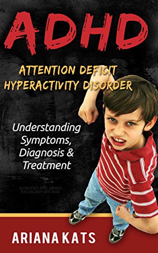 Adhd:  Attention Deficit Hyperactivity Disorder by Ariana Kats ebook deal