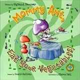 Bug's Eye View Board Book: Mommy Ant, Eat Your Vegetables!