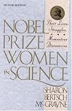 Nobel Prize Women in Science: Their Lives, Struggles and Momentous Discoveries