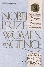 Nobel Prize Women in Science: Their Lives, Struggles and Momentous Discoveries