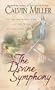 The Divine Symphony: A Requiem for Love/A Symphony in Sand