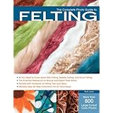 the complete photo guide to felting
