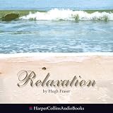 Review HarperCollins Audio  / Relaxation: Complete & Unabridged