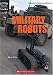 Military Robots (High Interest Books: High-Tech Military Weapons)