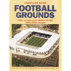 Football Grounds 2003/2004 Season (Aerofilms Guide)
