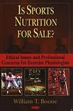 Is Sports Nutrition for Sale?: Ethical Issues and Professional Concerns for Exercise Physiologists