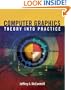 Computer Graphics: Theory Into Practice