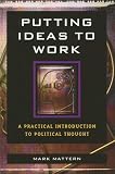 Putting Ideas to Work: A Practical Introduction to Political Thought