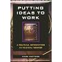 Putting Ideas to Work: A Practical Introduction to Political Thought