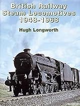 British Railway Steam Locomotives 1948-1968