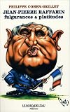 Jean-Pierre Raffarin : Fulgurances & platitudes