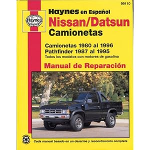 Nissan/Datsun Camionetas 1980 al 1996, Pathfinder 1987 al 1995 (Haynes en Espanol)