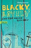 Blacky, Lovely und der ganze Bullshit.-