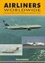 Airliners Worldwide: Over 100 Current Airliners Described and Illustrated in Color