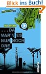 Da war'n es nur noch drei