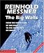 Book The Big Walls: From the North Face of the Eiger to the South Face of Dhaulagirl