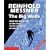 The Big Walls: From the North Face of the Eiger to the South Face of Dhaulagiri