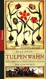 Tulpenwahn - Mike Dash