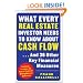 What Every Real Estate Investor Needs to Know About Cash Flow...And 36 Other Key FInancial Measures: Guidelines, Formulas, and Rules of Thumb for Making Money in Real Estate